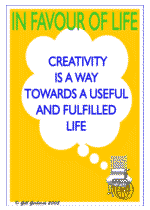 Creativity is a way towards a useful and fulfilled life